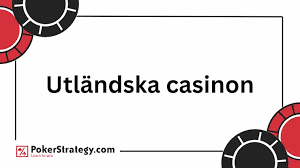 Upptäck Fördelarna med att Spela på Utländska Casinon 597813862 Upptäck Fördelarna med att Spela på Utländska Casinon 597813862