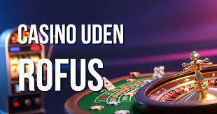 Oplev Fordelene ved Udenlandsk Casino Uden ROFUS