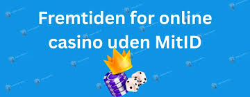 Udenlandske Casinoer Uden MitID Finder Du Bedste Spillemuligheder
