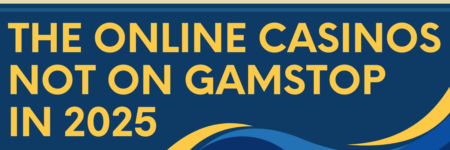 Explore Live Casinos Not on GamStop The Ultimate Guide