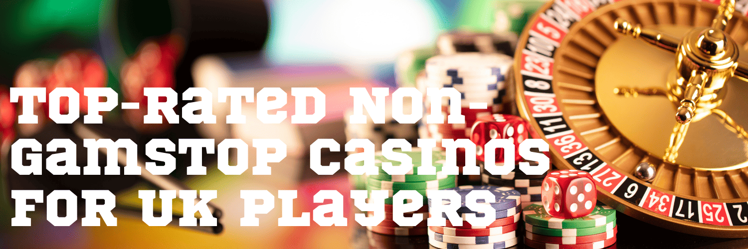 Finding Reputable Casinos Not Registered with GamStop